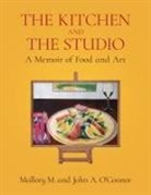 John A. O'Connor, Mallory M. O'Connor - The Kitchen and the Studio