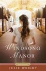 Julie Wright - Windsong Manor