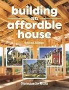 Fernando Pages-Ruiz, Fernando Ruiz - Building an Affordable House