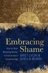Bret Lyon, Sheila Rubin, Bret Lyon PhD SEP - Embracing Shame