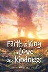 Chinita Oliviá Dukes - Faith Is King in Love and Kindness
