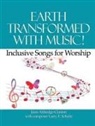 Jann Aldredge-Clanton - Earth Transformed with Music!: Inclusive Songs for Worship
