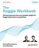Konrad Banachewicz, Luca Massaron - The Kaggle Workbook