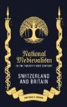 Matthias D Berger, Matthias D. Berger, Matthias Berger D - National Medievalism in the Twenty-First Century: