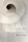 Barry Long - Right Meditation