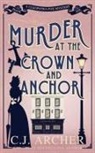 C. J. Archer - Murder at the Crown and Anchor