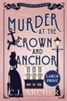 C. J. Archer - Murder at the Crown and Anchor