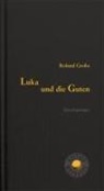 Roland Grohs - Luka und die Guten