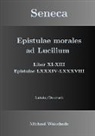 Michael Weischede - Seneca - Epistulae morales ad Lucilium - Liber XI-XIII Epistulae LXXXIV - LXXXVIII