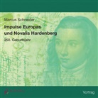 Marcus Schneider - Impulse Europas und Novalis Hardenberg, Audio-CD (Audiolibro)