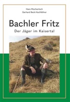 Gerhard Beck-Hochfellner, Hans Mocharitsch und Gerhard Beck-Hochfellner, Hans Mocharitsch - Bachler Fritz