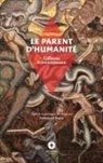 Gilberto Schwartsmann, Emmanuel Tugny - Le Parent d'Humanité
