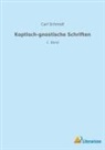 Carl Schmidt - Koptisch-gnostische Schriften
