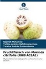 Fe, Taratra Andrée Fenoradosoa, Nazirah Mohamed, Tahina Andrée Rafidimanantsoa - Fruchtfleisch von Morinda citrifolia (RUBIACEAE)