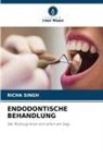 Richa Singh - ENDODONTISCHE BEHANDLUNG