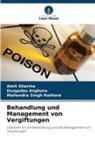 Durgadas Anghore, Mahendra S Rathore, Mahendra Singh Rathore, Amit Sharma - Behandlung und Management von Vergiftungen
