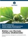 Fe, Taratra Andrée Fenoradosoa, Nazirah Mohamed, Tahina Andrée Rafidimanantsoa - Blätter von Morinda citrifolia (RUBIACEAE)