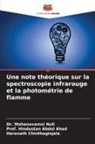 Hindustan Abdul Ahad, Prof. Hindustan Abdul Ahad, Abdul Ahad, Haranath Chinthaginjala, Dr. Mohanavamsi Nuli, Mohanavamsi Nuli - Une note théorique sur la spectroscopie infrarouge et la photométrie de flamme