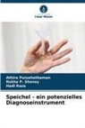 Athira Purushothaman, Hadi Raza, Rekha P Shenoy, Rekha P. Shenoy - Speichel - ein potenzielles Diagnoseinstrument
