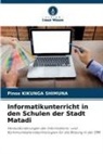 Pinos Kikunga Shimuna - Informatikunterricht in den Schulen der Stadt Matadi
