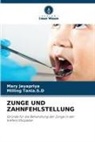 Mary Jeyapriya, Milling Tania S D, Milling Tania. S. D, Milling Tania.S.D - ZUNGE UND ZAHNFEHLSTELLUNG