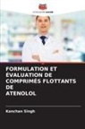 Kanchan Singh - FORMULATION ET ÉVALUATION DE COMPRIMÉS FLOTTANTS DE ATENOLOL