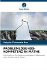 Velpula Thirumala Rao - PROBLEMLÖSUNGS-KOMPETENZ IN MATHE