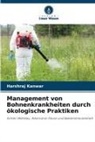 Harshraj Kanwar - Management von Bohnenkrankheiten durch ökologische Praktiken