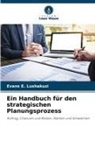 Evans E Lushakuzi, Evans E. Lushakuzi - Ein Handbuch für den strategischen Planungsprozess