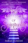 Farah Kureshi - The Essence of Spirituality
