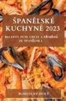 Bohuslav Holý - ¿pan¿lské Kuchyn¿ 2023