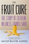 Jacqueline Alnes, Jaqueline Alnes - The Fruit Cure