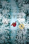 Ariel Lawhon - The Frozen River: A GMA Book Club Pick