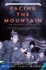 Daniel James Brown - Facing the Mountain (Adapted for Young Readers)
