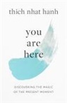 Sherab Chodzin Kohn, Thich Nhat Hanh, Sherab Ch÷dzin Kohn, Sherab Chödzin Kohn, Melvin McLeod - You Are Here