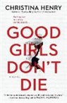 Christina Henry - Good Girls Don't Die
