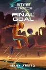 Mary Amato - The Final Goal