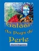 Mamie Brigantine - Galaar au Pays de Perle