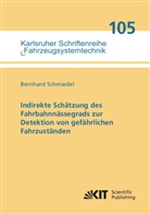Bernhard Schmiedel - Indirekte Schätzung des Fahrbahnnässegrads zur Detektion von gefährlichen Fahrzuständen