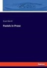 Stuart Merrill - Pastels in Prose