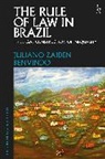 Juliano Zaiden Benvindo, Benvindo Juliano Zaiden, Gabrielle Appleby, Lorne Neudorf - The Rule of Law in Brazil