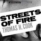 Thomas H. Cook, Ray Chase - Streets of Fire Lib/E (Livre audio)