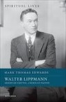 Mark Thomas Edwards, Prof Mark Thomas (Professor of Us History Edwards - Walter Lippmann