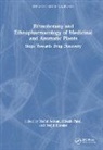 Mohd Patel Adnan, Mohd Adnan, Mitesh Patel, Mejdi Snoussi - Ethnobotany and Ethnopharmacology of Medicinal and Aromatic Plants