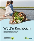 Barthel Pester, Biosphärenregion Niedersächsisches Wattenmeer, Biosphärenregion Niedersächsisches Wattenmeer - Watt'n Kochbuch