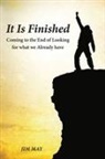 Jim May - It Is Finished