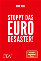 Max Otte - Stoppt das Euro-Desaster!