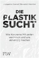 Jacqueline Goebel, Benedict Wermter - Die Plastiksucht