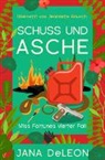 Jana DeLeon - Schuss und Asche