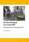 René Hoffmann - Die Marinebrigade von Loewenfeld